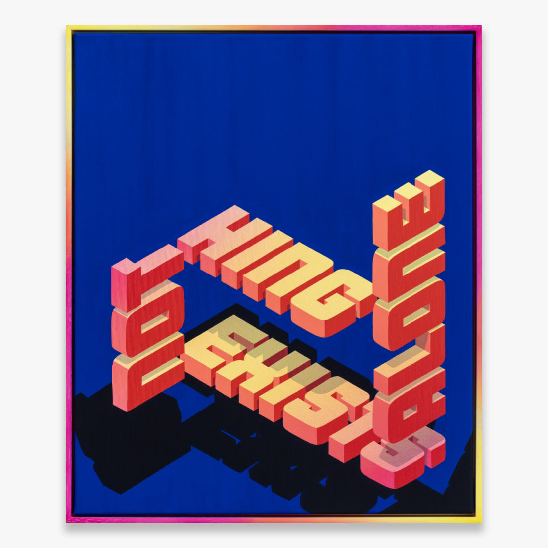 NOTHING EXISTS ALONE