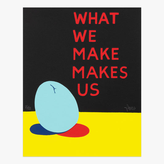What We Make Makes Us print by ESPO on sale at Underdogs gallery