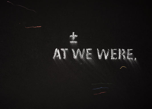 The shadow of what we were #27