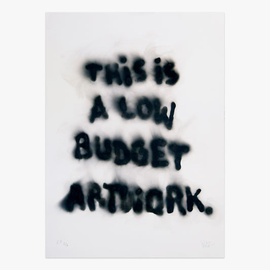 This Is a Low Budget Artwork (Burnt Version)