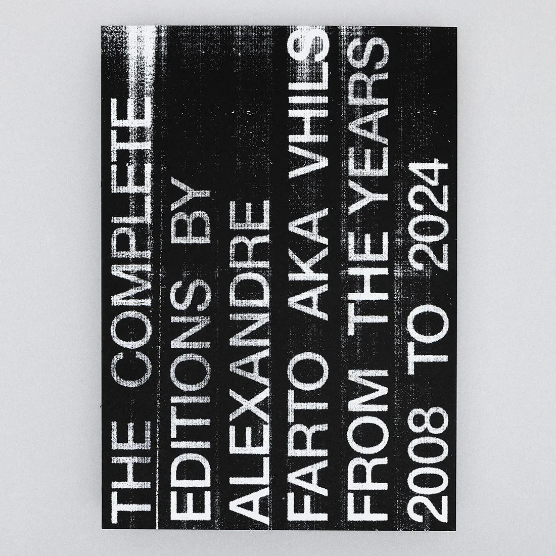 The complete editions by Alexandre Farto aka Vhils from the year 2008 to 2024