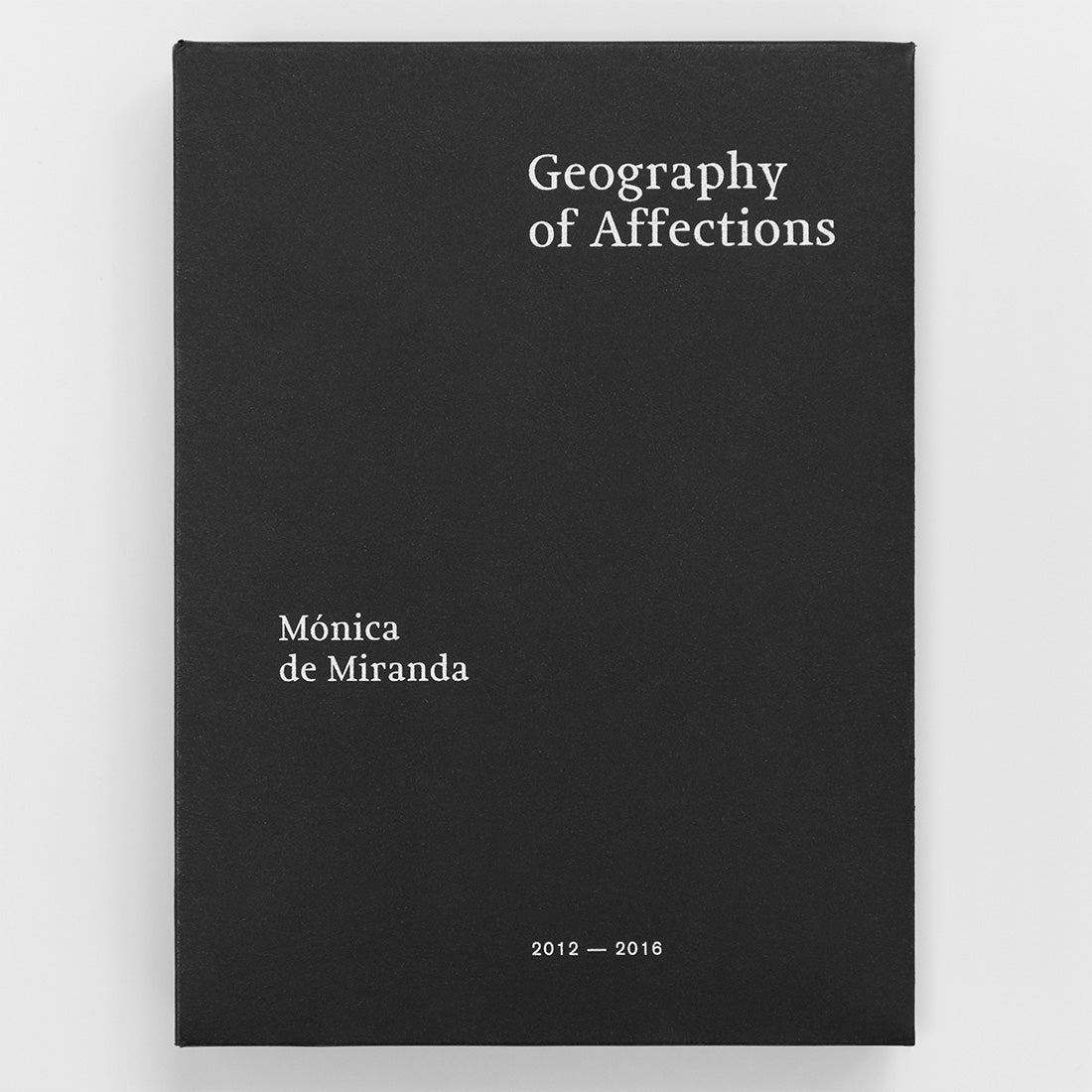 geography-of-affections-monica-de-miranda-books-2017