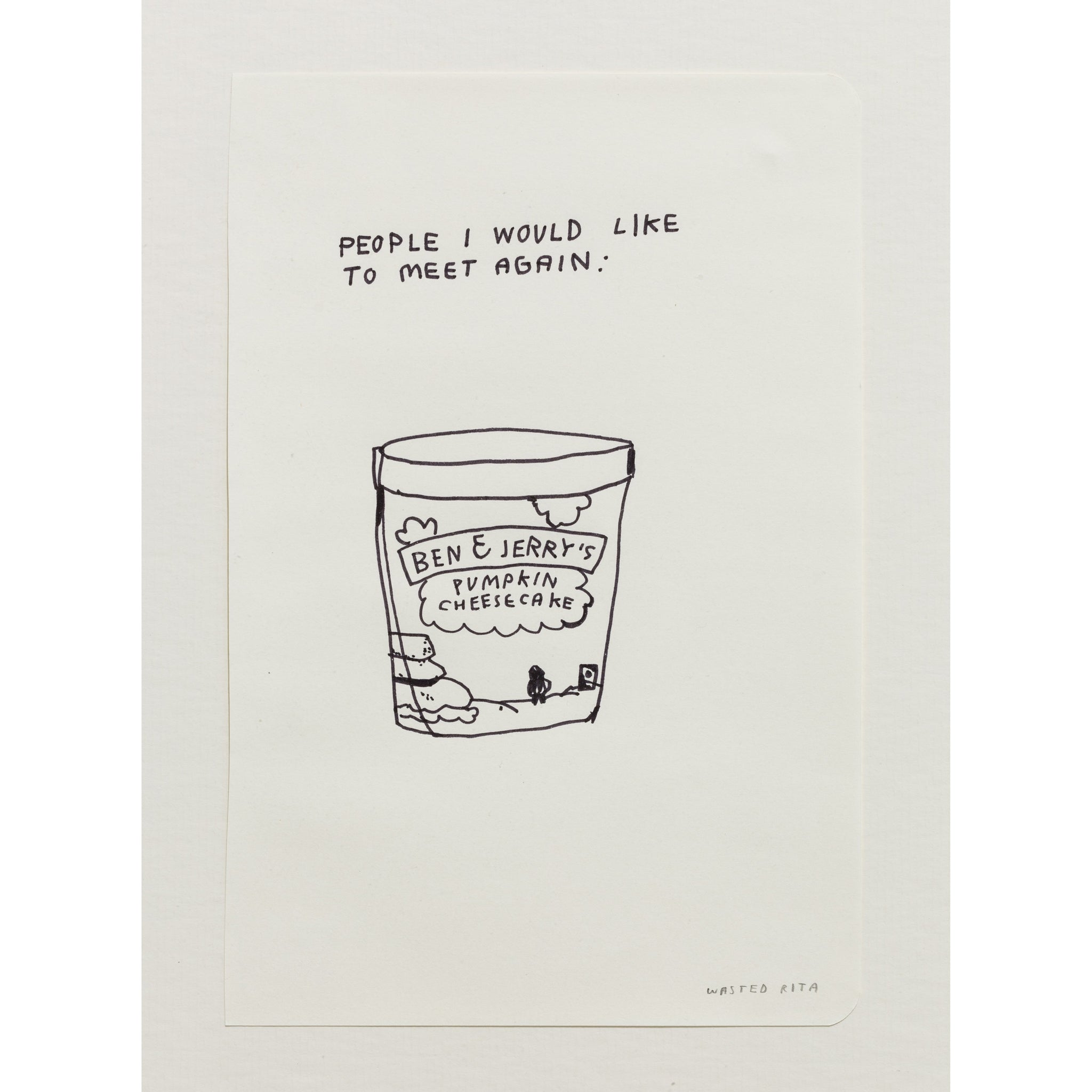 Wasted Rita — Very endearing drawings for you to have in your living room or anywhere else you feel like having endearing drawings in #8