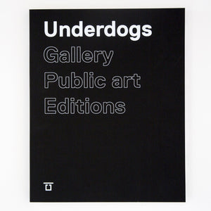 Underdogs | Gallery, Public Art, Editions